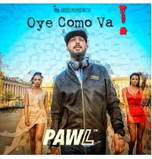 Pawl - Oye Como Va!