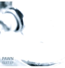 Pawn - Islet - EP