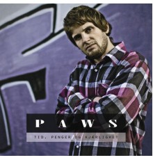 Paws - Tid, penger og kjærlighet