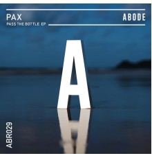 Pax - Pass The Bottle EP