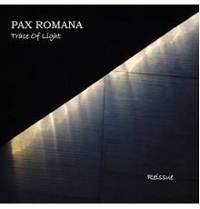 Pax Romana - Trace of Light