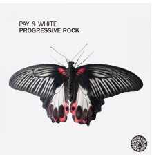 Pay & White - Progressive Rock