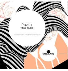 Pazkal - This Tune (Remixes)