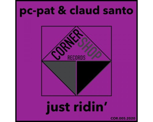 Pc-Pat & Claud Santo - Just Ridin'