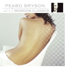 Peabo Bryson - Bedroom Classics, Vol. 2