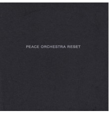 Peace Orchestra - Reset