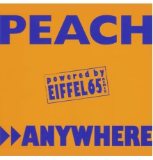 Peach - Anywhere (Eiffel 65 Remixes)