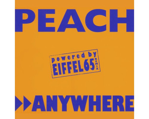 Peach - Anywhere (Eiffel 65 Remixes)