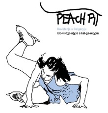 Peach Pit - Doviđenja U Calgaryju