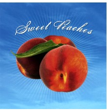 Peaches - Sweet Peaches