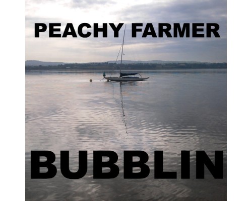 Peachy Farmer - Bubblin