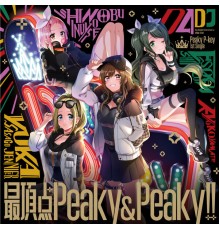 Peaky P-key - 最頂点Peaky&Peaky!!