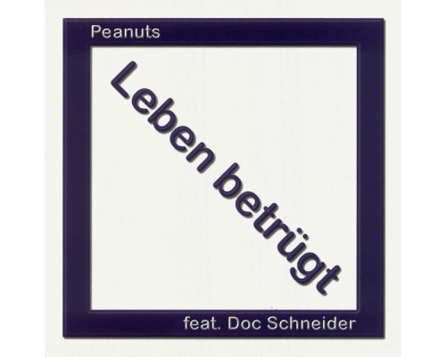 Peanuts - Leben betrügt