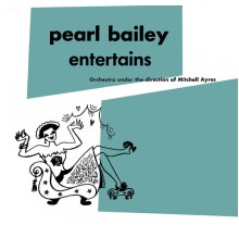 Pearl Bailey - Pearl Bailey Entertains