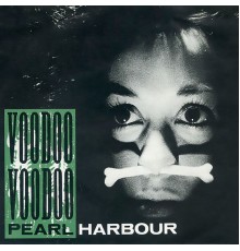 Pearl Harbour - Voodoo Voodoo