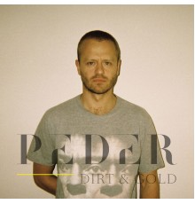 Peder - Dirt & Gold