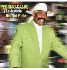 Pedrito Calvo - De Aquí P'allá