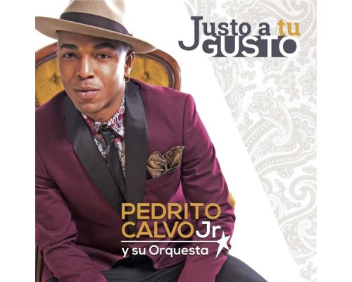 Pedrito Calvo Jr y Su Orquesta - Justo a Tu Gusto Pedrito Calvo Jr y Su Orquesta - Justo a Tu Gusto