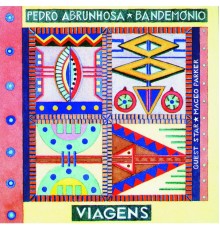 Pedro Abrunhosa & Os Bandemónio - Viagens