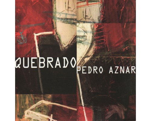 Pedro Aznar - Quebrado