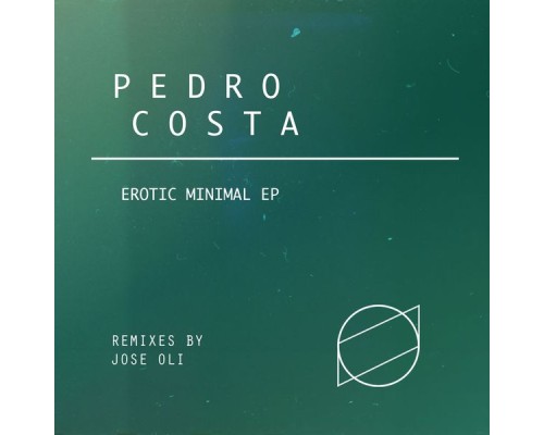 Pedro Costa - Erotic Minimal EP