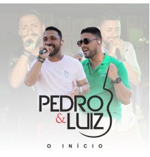 Pedro E Luiz - O Início