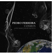 Pedro Ferreira - Cosmos