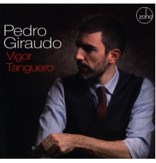 Pedro Giraudo - Vigor Tanguero