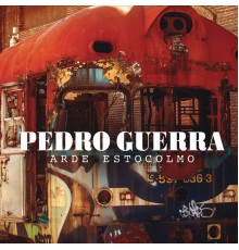 Pedro Guerra - Arde Estocolmo