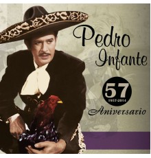 Pedro Infante - 57 Aniversario