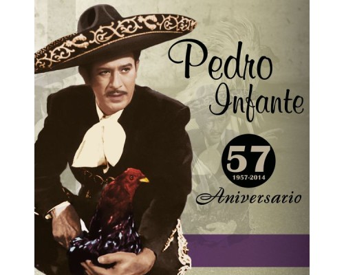 Pedro Infante - 57 Aniversario