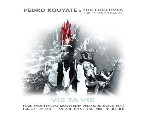 Pedro Kouyaté - Vis ta vie