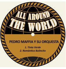 Pedro Maffia y su Orquesta - Tinta Verde / Romantico Bulincito