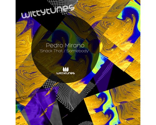 Pedro Mirano - Snack That / Somebody