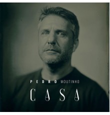 Pedro Moutinho - CASA