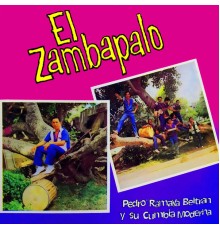 Pedro Ramaya Beltran - El Zambapalo