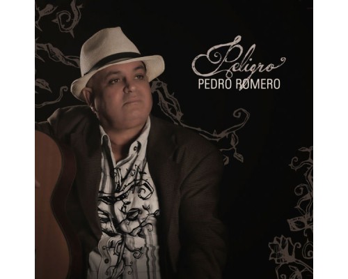 Pedro Romero - Peligro  (Remasterizado)