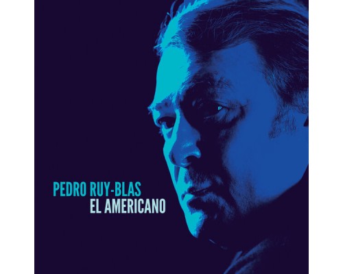 Pedro Ruy-Blas - El americano