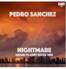 Pedro Sanchez - Nightmare