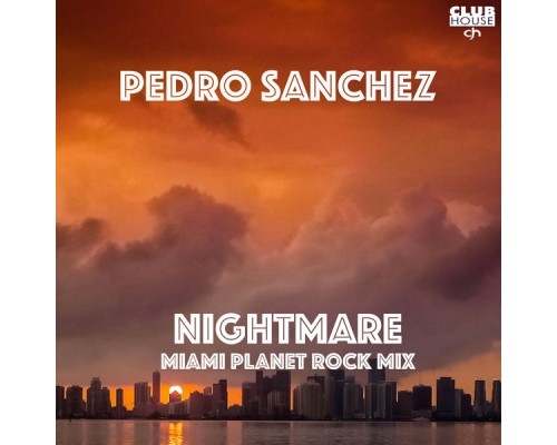 Pedro Sanchez - Nightmare