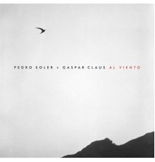 Pedro Soler & Gaspar Claus - Al Viento