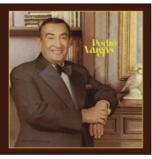 Pedro Vargas - Pedro Vargas