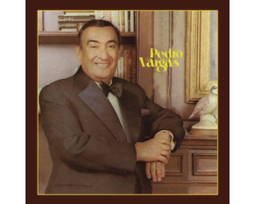 Pedro Vargas - Pedro Vargas