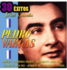 Pedro Vargas - Piel Canela