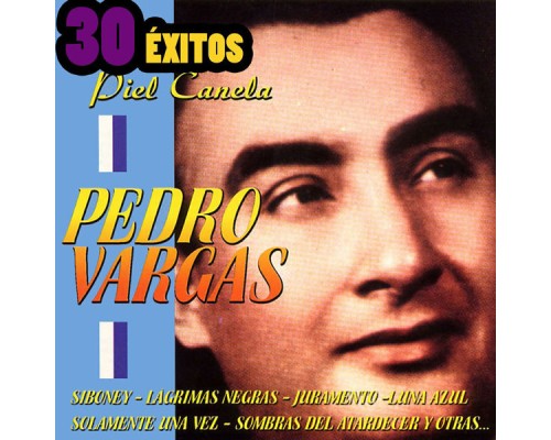 Pedro Vargas - Piel Canela