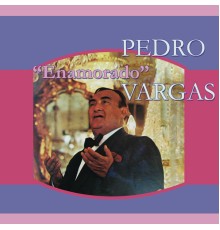 Pedro Vargas - Enamorado