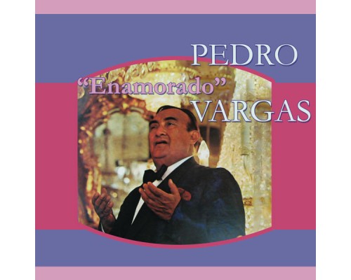 Pedro Vargas - Enamorado