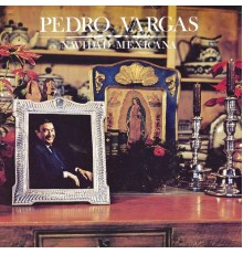 Pedro Vargas - Navidad Mexicana