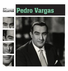 Pedro Vargas - The Platinum Collection