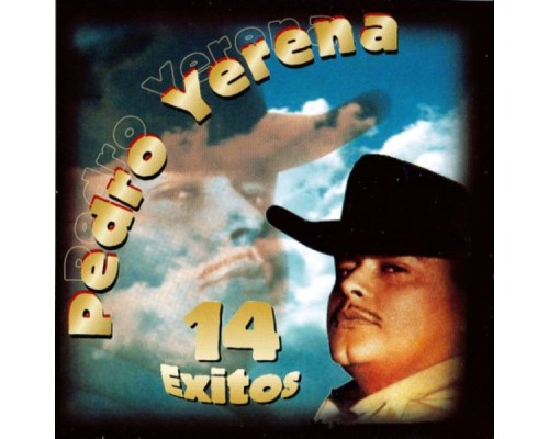 Pedro Yerena - 14 Exitos